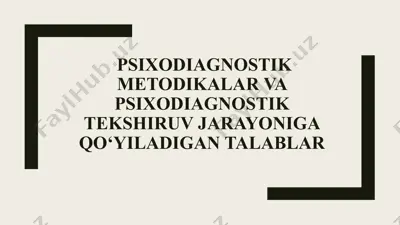 psixodiagnostik metodikalar va psixodiagnostik tekshiruv jarayoniga qo‘yiladigan talablar — PPTX