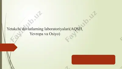 yetakchi davlatlarning laboratoriyalari(aqsh, yevropa va osiyo) — PPTX