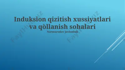 induksion qizitish xussiyatlari va qòllanish sohalari — PPTX