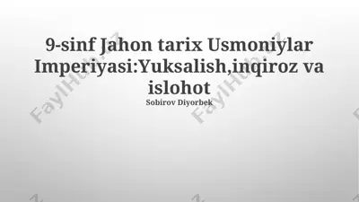 9-sinf jahon tarix usmoniylar imperiyasi: yuksalish, inqiroz va islohot — PPTX