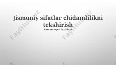 jismoniy sifatlar chidamlilikni tekshirish — PPTX