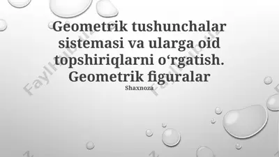 geometrik tushunchalar sistemasi va ularga oid topshiriqlarni oʻrgatish — PPTX