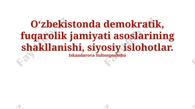 oʻzbekistonda demokratik, fuqarolik jamiyati asoslarining shakllanishi, siyosiy islohotlar — PPTX
