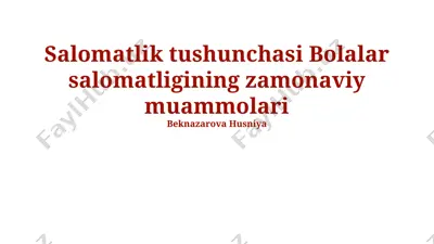 bolalar salomatligining zamonaviy muammolari — PPTX