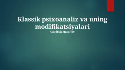 klassik psixoanaliz va uning modifikatsiyalari — PPTX