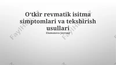 oʻtkir revmatik isitma simptomlari va tekshirish usullari — PPTX