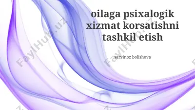 oilaga psixologik xizmat korsatishni tashkil etish — PPTX
