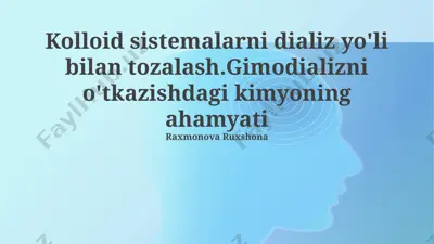 kolloid sistemalarni dializ yo'li bilan tozalash — PPTX
