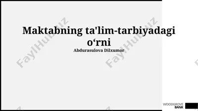 maktabning ta'lim-tarbiyadagi oʻrni — PPTX