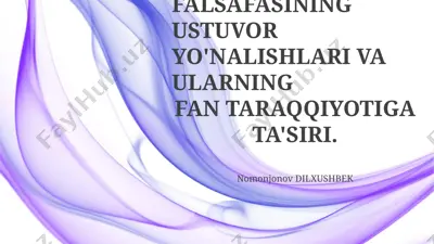 g'arb falsafasining ustuvor yo'nalishlari va ularning fan taraqqiyotiga ta'siri — PPTX