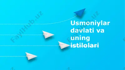 usmoniylar davlati va uning istilolari — PPTX