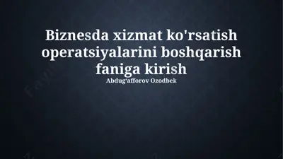 biznes xizmatlari operatsiyalarini boshqarishga kirish — PPTX