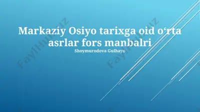 markaziy osiyo tarixga oid oʻrta asrlar fors manbalari — PPTX