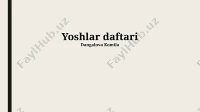yoshlar daftari — PPTX