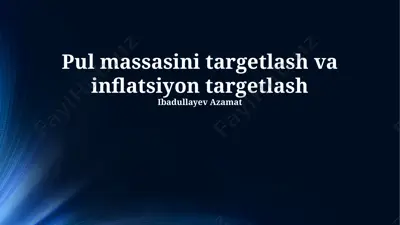 pul massasini targetlash va inflatsiyon targetlash — PPTX