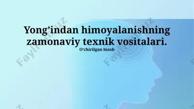 yong'indan himoya qilishning zamonaviy texnik vositalari — PPTX