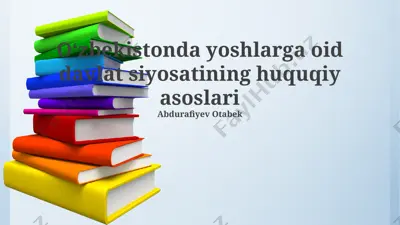 oʻzbekistonda yoshlarga oid davlat siyosatining huquqiy asoslari — PPTX