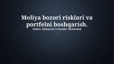 moliya bozori risklari va portfelni boshqarish — PPTX