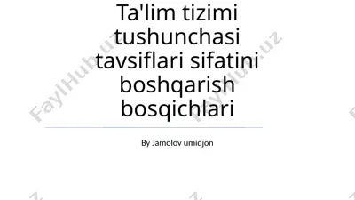 ta'lim tizimi tushunchasi tavsiflari sifatini boshqarish bosqichlari — PPTX