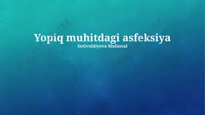 yopiq muhitdagi asfeksiya — PPTX