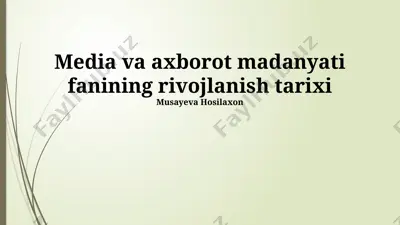 media va axborot madanyati fanining rivojlanish tarixi — PPTX
