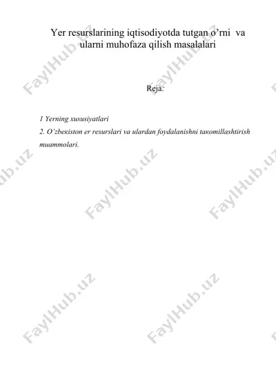 yеr rеsurslаrining iqtisоdiyotdа tutgаn o’rni vа ulаrni muhоfаzа qilish mаsаlаlаri — DOC