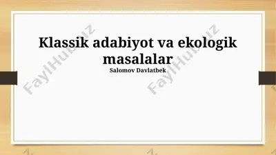klassik adabiyot va ekologik masalalar — PPTX