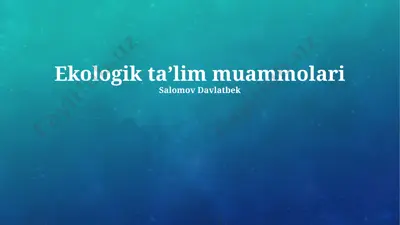 ekologik ta'lim muammolari — PPTX