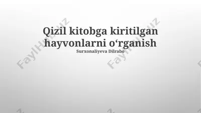 qizil kitobga kiritilgan hayvonlarni o‘rganish — PPTX