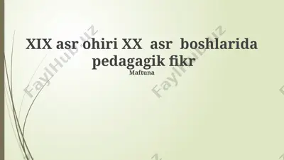 xix asr ohiri va xx asr boshlarida pedagogik fikr — PPTX