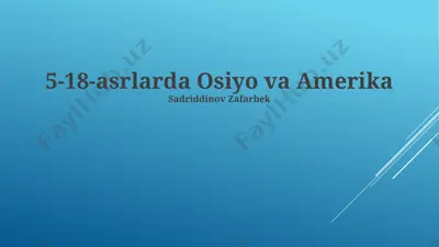 5-18-asrlarda osiyo va amerika — PPTX