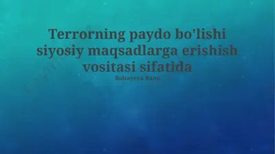 terrorizmning siyosiy maqsadlarga erishish vositasi sifatida paydo bo'lishi — PPTX