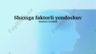 shaxsga faktorli yondoshuv — PPTX