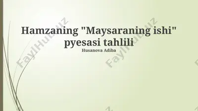 "maysaraning ishi" pyesasi tahlili — PPTX