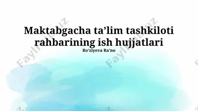 maktabgacha taʼlim tashkiloti rahbarining ish hujjatlari — PPTX