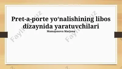 pret-a-porte yo'nalishining libos dizaynida yaratuvchilari — PPTX