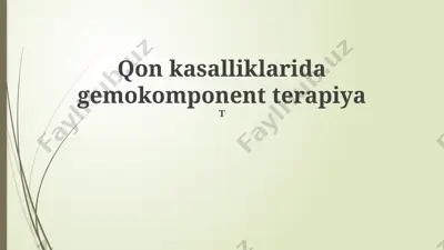 qon kasalliklarida gemokomponent terapiya — PPTX
