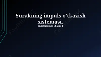 yurakning impuls o'tkazish sistemasi — PPTX