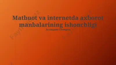 matbuot va internetda axborot manbalarining ishonchligi — PPTX