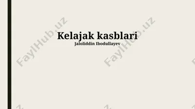 kelajak kasblari — PPTX