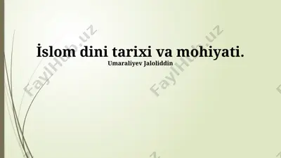 islom dini tarixi va mohiyati — PPTX