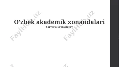 o'zbek akademik xonandalari — PPTX