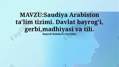 saudiya arabiston ta'lim tizimi. davlat bayrog'i, gerbi, madhiyasi va tili — PPTX