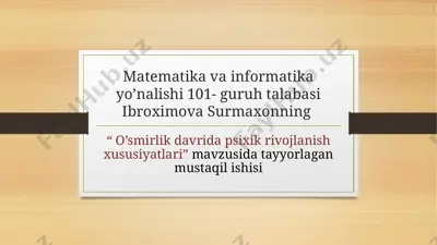 "o'smirlik davrida psixik rivojlanish xususiyatlari" — PPTX