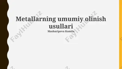 metallarning umumiy olinish usullari — PPTX