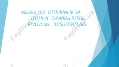 ilk o’spirinlik yoshining psixologik xususiyatlari — PPTX