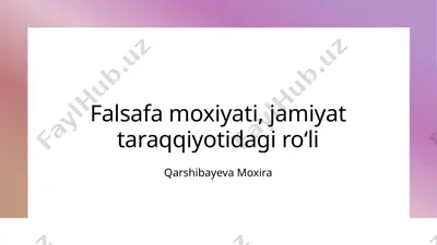 falsafa moxiyati, jamiyat taraqqiyotidagi roʻli — PPTX