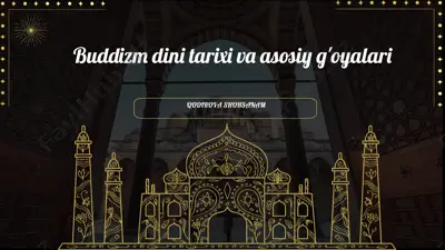 buddizm dini tarixi va asosiy g'oyalari — PPTX