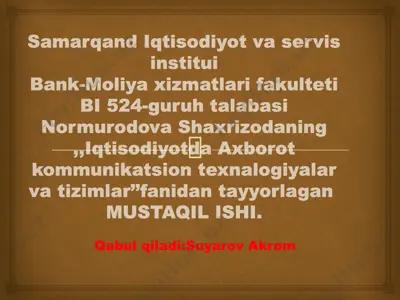 iqtisodiyotda axborot kommunikatsion texnalogiyalar va tizimlar fanidan tayyorlagan mustaqil ishi — PPTX