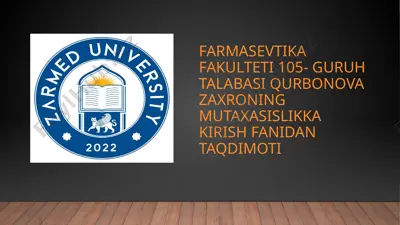 farmasevtika fakulteti 105- guruh talabasi qurbonova zaxroning mutaxasislikka kirish fanidan taqdimoti — PPTX